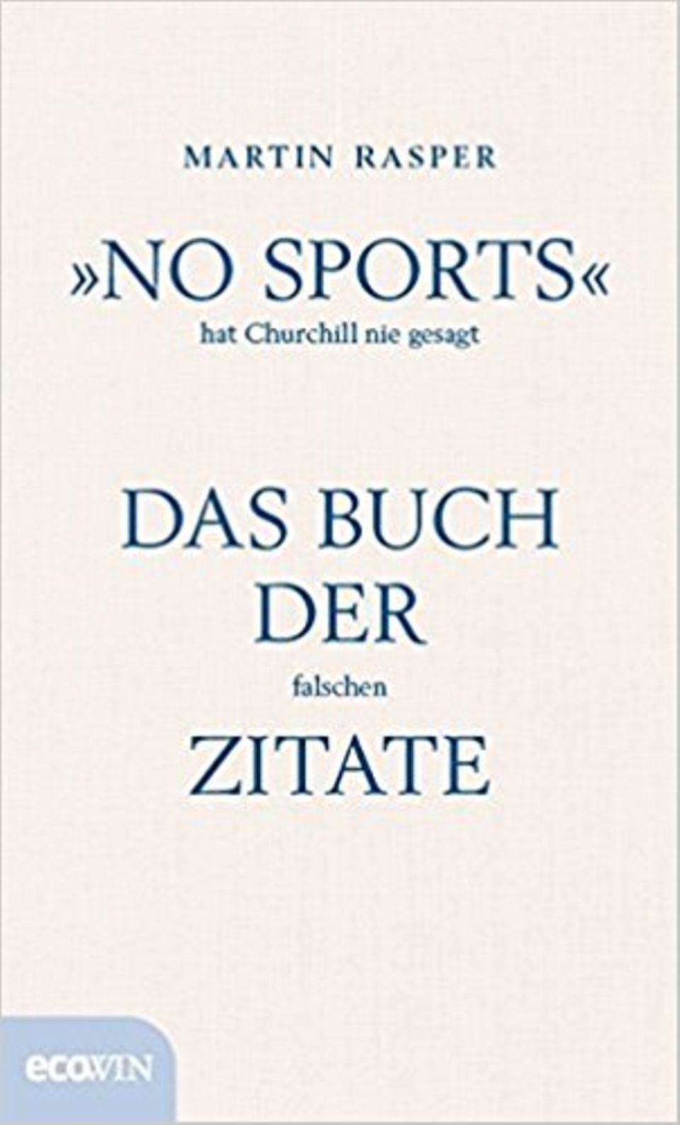 Das Buch der falschen Zitate