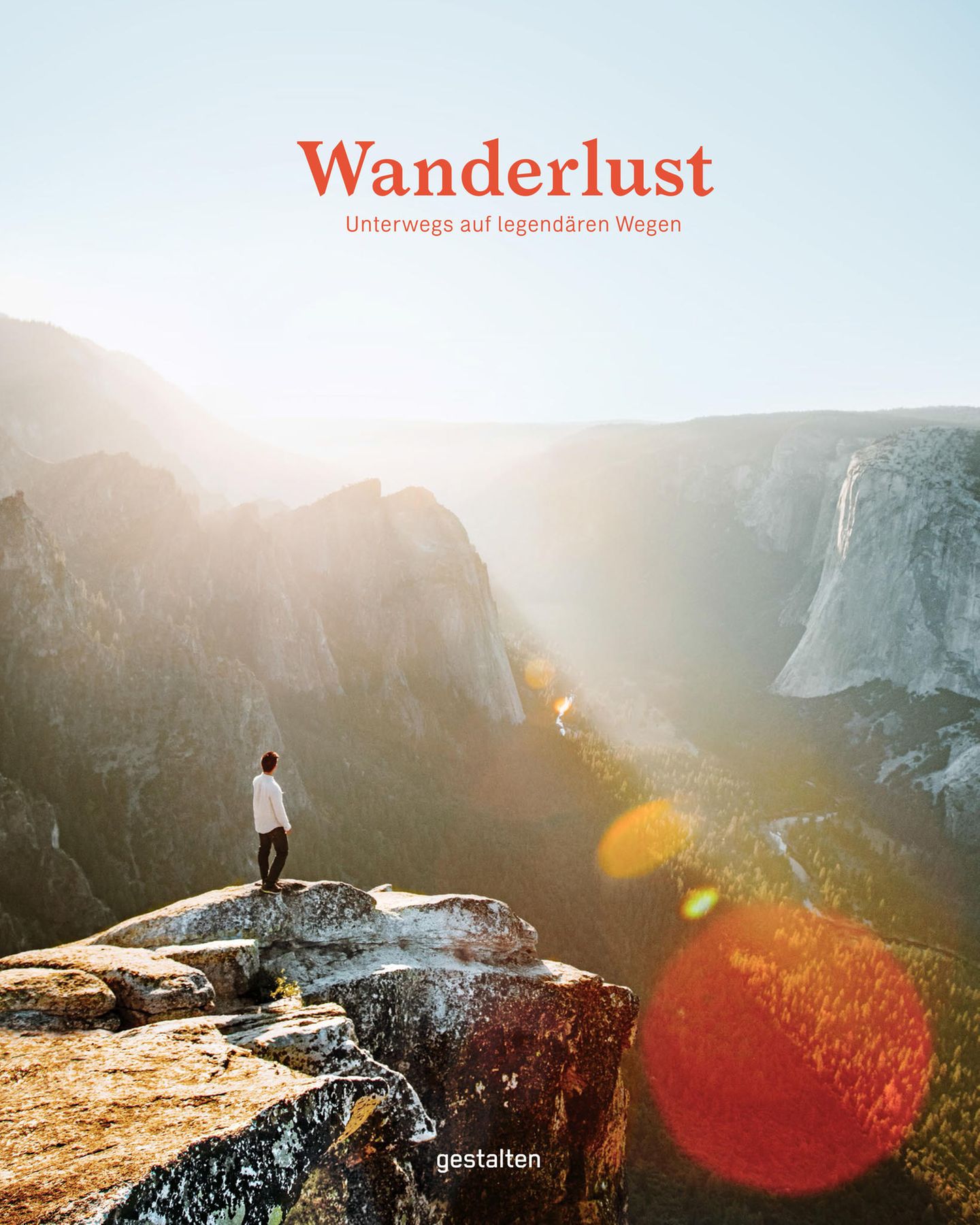 Aus: "Wanderlust - Unterwegs auf legendären Wegen". Erschienen bei Gestalten, Berlin. 256 Seiten, Preis 39.90 Euro.