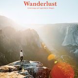 Aus: "Wanderlust - Unterwegs auf legendären Wegen". Erschienen bei Gestalten, Berlin. 256 Seiten, Preis 39.90 Euro.