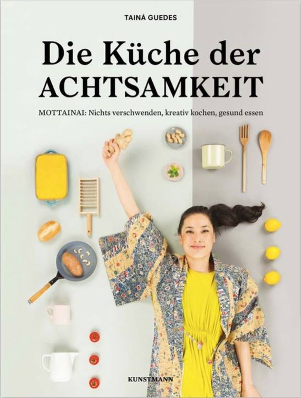 Mehr über Tainá Guedes und Rezepte aus ihrem Leben in: Die Küche der Achtsamkeit. Von Tainá Guedes. Kunstmann Verlag. 208 Seiten. 28 Euro.