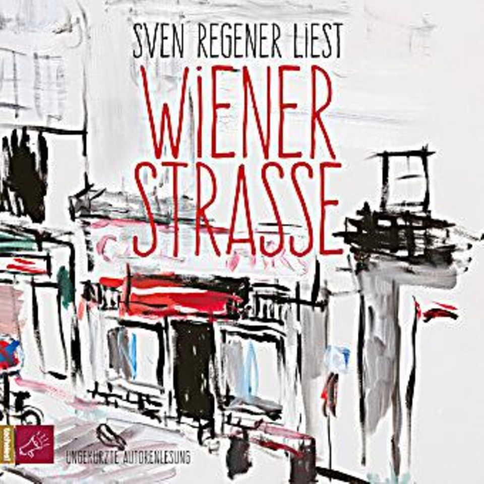 Sven Regener liest "Wiener Straße"