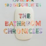 "100 Frauen, 100 Bilder, 100 Geschichten" versprechen die "Bathroom Chrincles"