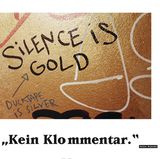 Der Spruch "Silence is gold, Ducktape is silver"