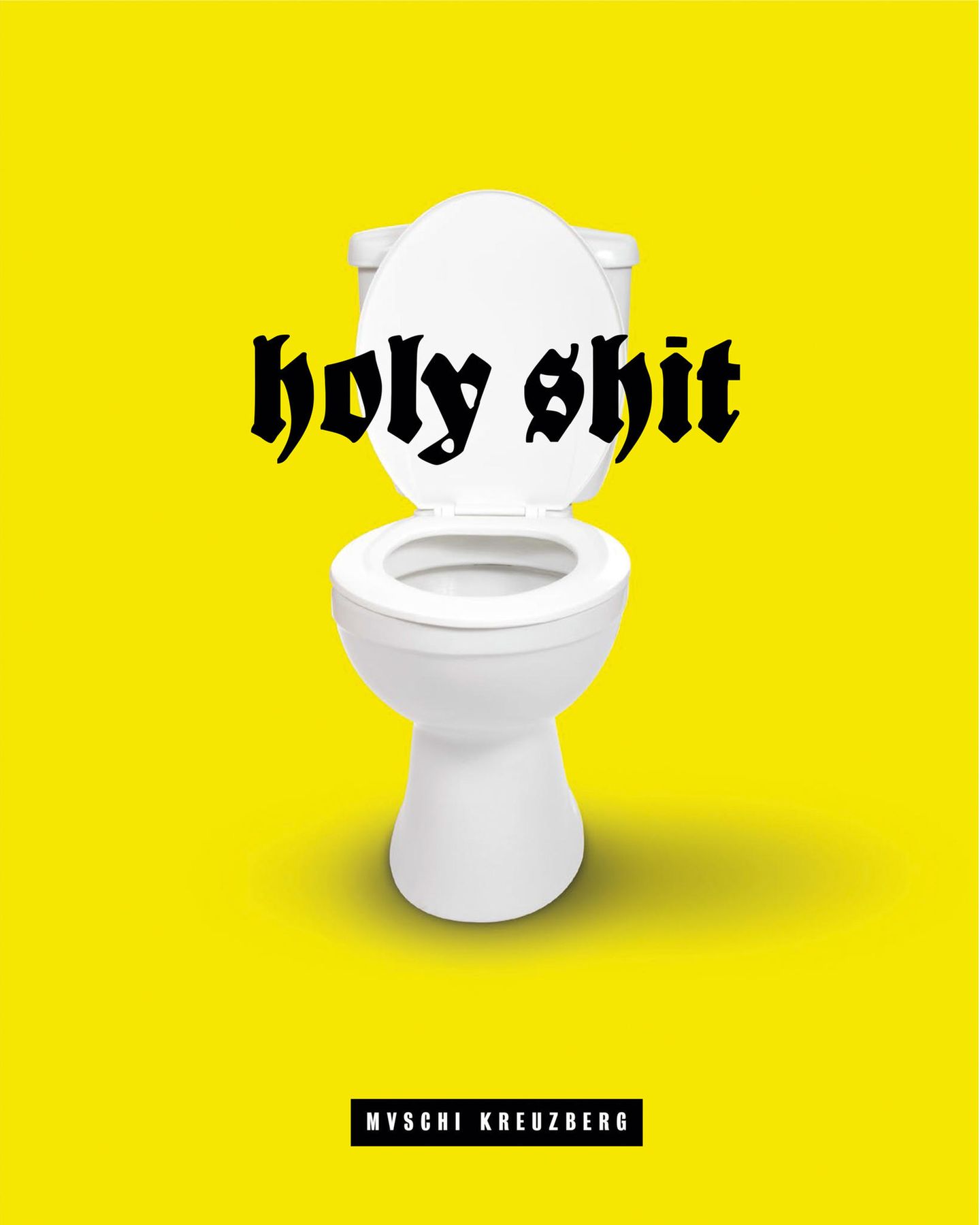 Das Cover von "Holy Shit" von Muschi Kreuzberg