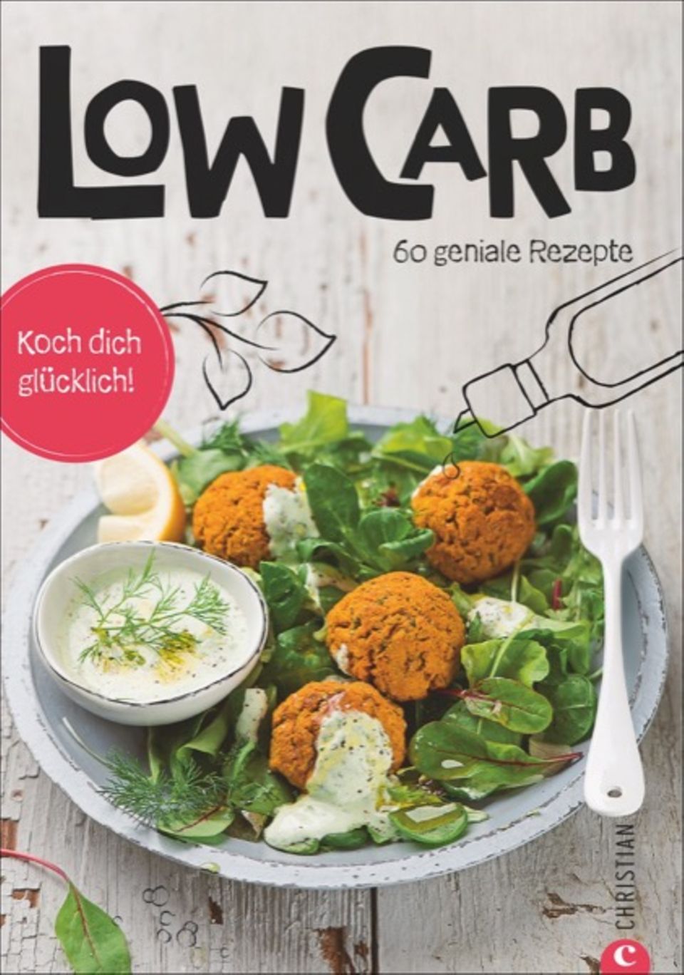 Rezepte für die schlanke Linie: Mehr Low Carb Rezepte in: "Low Carb. 60 geniale Rezepte". Christian Verlag. 112 Seiten. 10 Euro. Mehr Low Carb Rezepte in: "Low Carb. 60 geniale Rezepte". Christian Verlag. 112 Seiten. 10 Euro.
