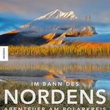 Aus: "Im Bann des Nordens - Abenteuer am Polarkreis" von Bernd Römmelt. Erschienen im Knesebeck Verlag, 320 Seiten mit 240 farbigen Abbildungen, Preis: 49,95 Euro.