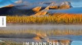 Aus: "Im Bann des Nordens - Abenteuer am Polarkreis" von Bernd Römmelt. Erschienen im Knesebeck Verlag, 320 Seiten mit 240 farbigen Abbildungen, Preis: 49,95 Euro.