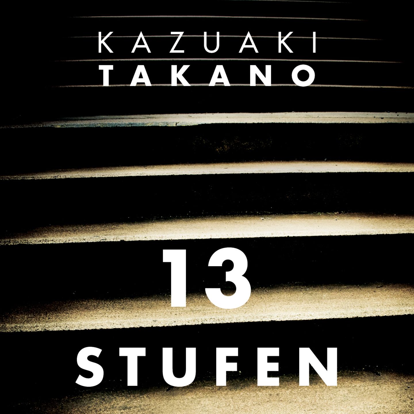 Kazuaki Takano Roman 13 Stufen