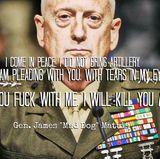 I come in peace. I didn’t bring artillery. But I’m pleading with you, with tears in my eyes: If you fuck with me, I’ll kill you all.        Ich komme in Frieden. Ich habe keine Artillerie dabei. Aber ich flehe euch mit Tränen in meinen Augen an: Wenn ihr mich verarscht, bringe ich euch alle um.