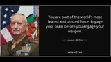 You are part of the world's most feared and trusted force. Engage your brain before you engage your weapon.      Ihr seid Teil der gefürchtetsten und vertrauenswürdigsten Macht der Welt. Schaltet euere Gehirn ein, bevor ihr eine Waffe einsetzt