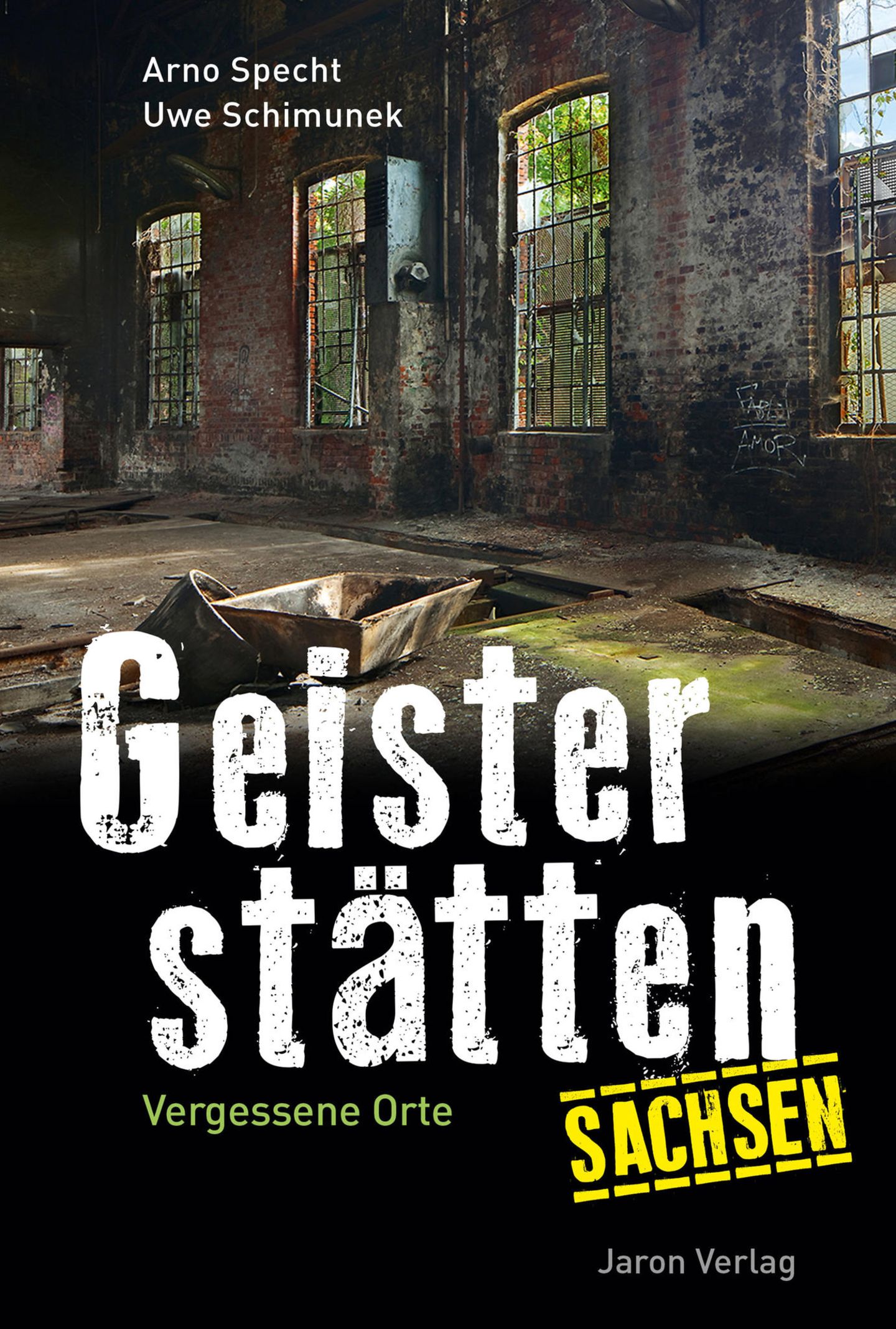 Geisterstätten - vergessene Orte Sachsen