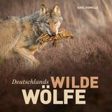 Axel Gomille liefert in seinem Buch "Deutschlands Wilde Wölfe" einen Einblick in die Welt der scheuen Raubtiere, 3. aktualisierte Auflage, Verlag Frederking & Thaler, 29,99 Euro