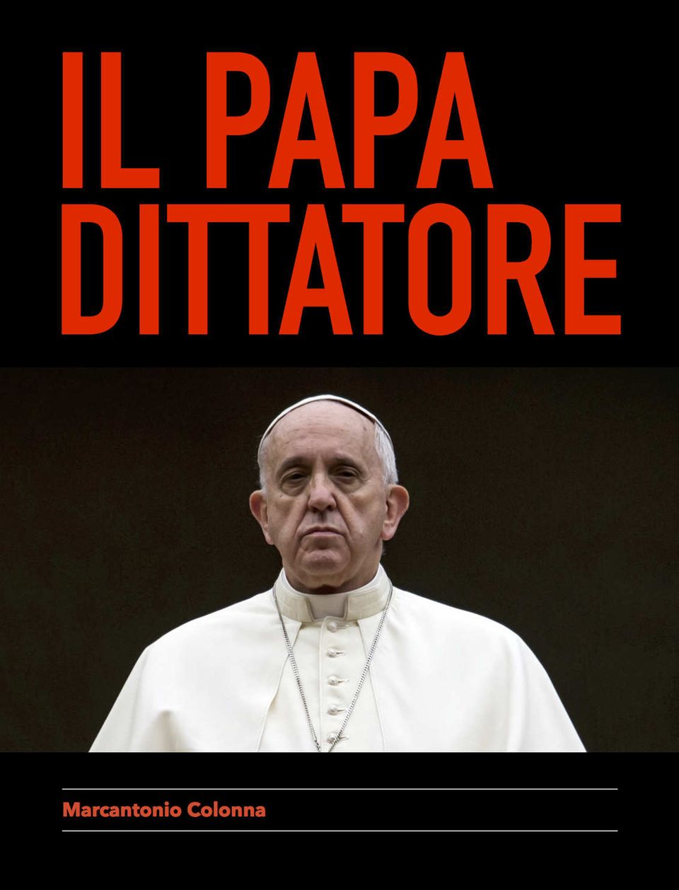 Fünf Jahre Papst: In einem kürzlich erschienenen Schwarzbuch wird der Papst als Diktator dargestellt. Dessen Verfasser schreibt unter Pseudonym In einem kürzlich erschienenen Schwarzbuch wird der Papst als Diktator dargestellt. Dessen Verfasser schreibt unter Pseudonym