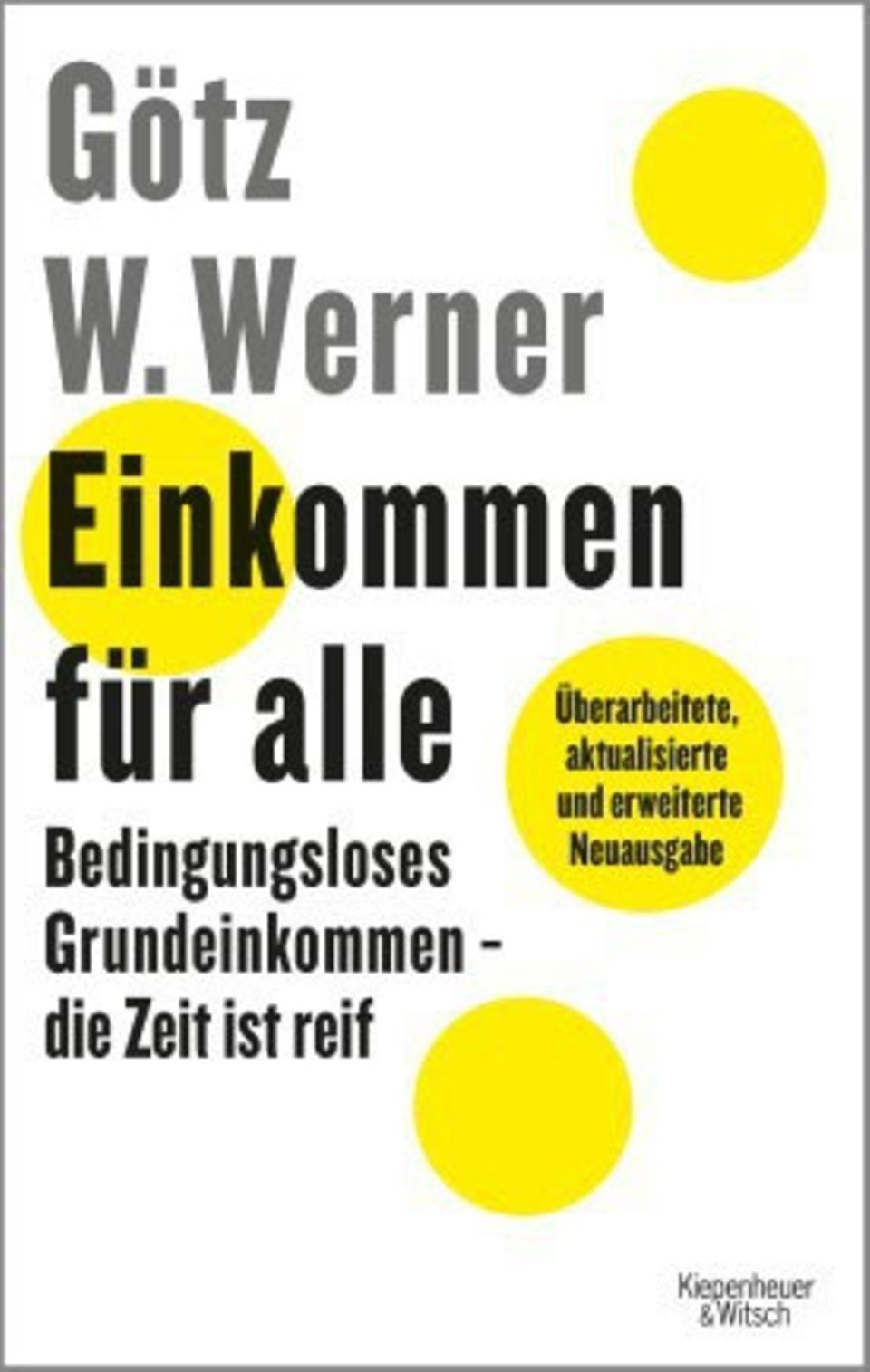 Götz W. Werner: Einkommen für alle Götz W. Werner: Einkommen für alle