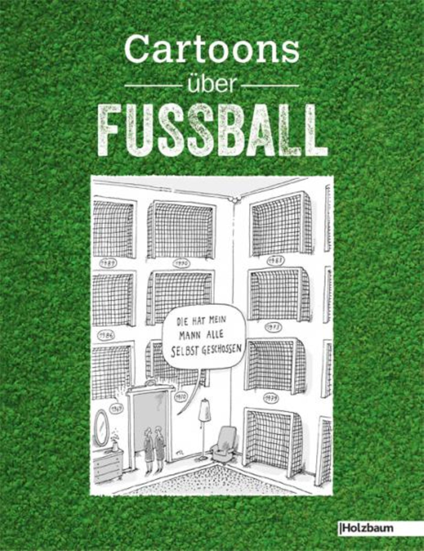 Fußball-Cartoons: Vom Halbzeitfrisieren bis zum Endstadion
