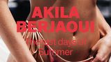 Akila Berjaoui: "The Last Days of Summer"