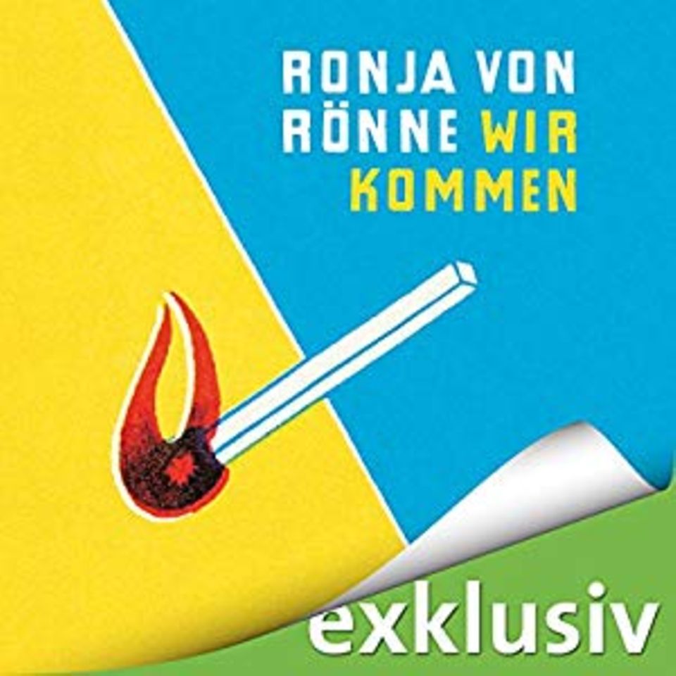 Ronja von Rönne: "Wir kommen"