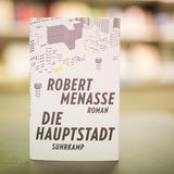 Robert Menasse: "Die Hauptstadt"