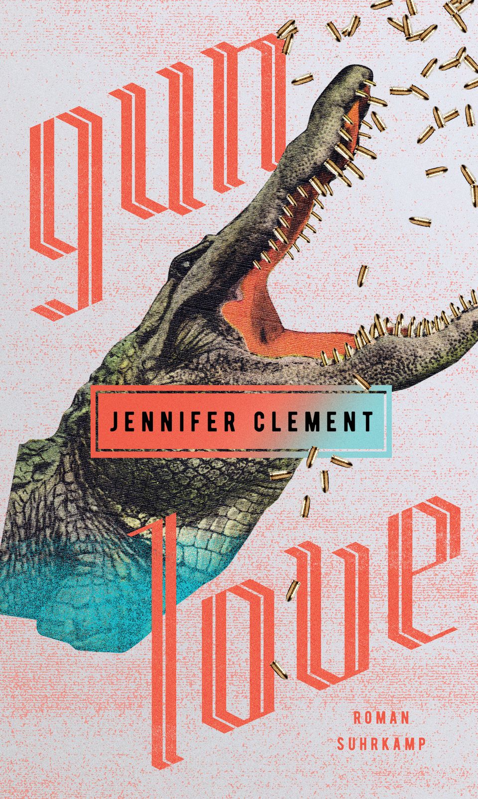 Cover Jennifer Clement, "Gun Love", Suhrkamp Verlag, 22 Euro. Das Buch erscheint am 10. 9. 2018 und ist hier bestellbar.