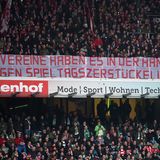 "Gegen Spieltagszerstückelung" sind die Fans dort.