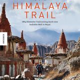 Aus: "The Great Himalaya Trail - 1864 Kilometer Trailrunning durch eine bedrohte Welt in Nepal" von Peter Hinze. Erschienen im Knesebeck Verlag, 288 Seiten mit 200 Abbildungen, Preis: 35 Euro.