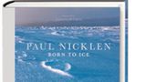Aus: "Born to Ice" von  Paul Nicklen. Erschienen bei teNeues, 344 Seiten, Preis: 100 Euro.   Für Informationen über SeaLegacy und Paul Nicklens Arbeiten als Fine Art kontaktieren Sie bitte zoe@sealegacy.org