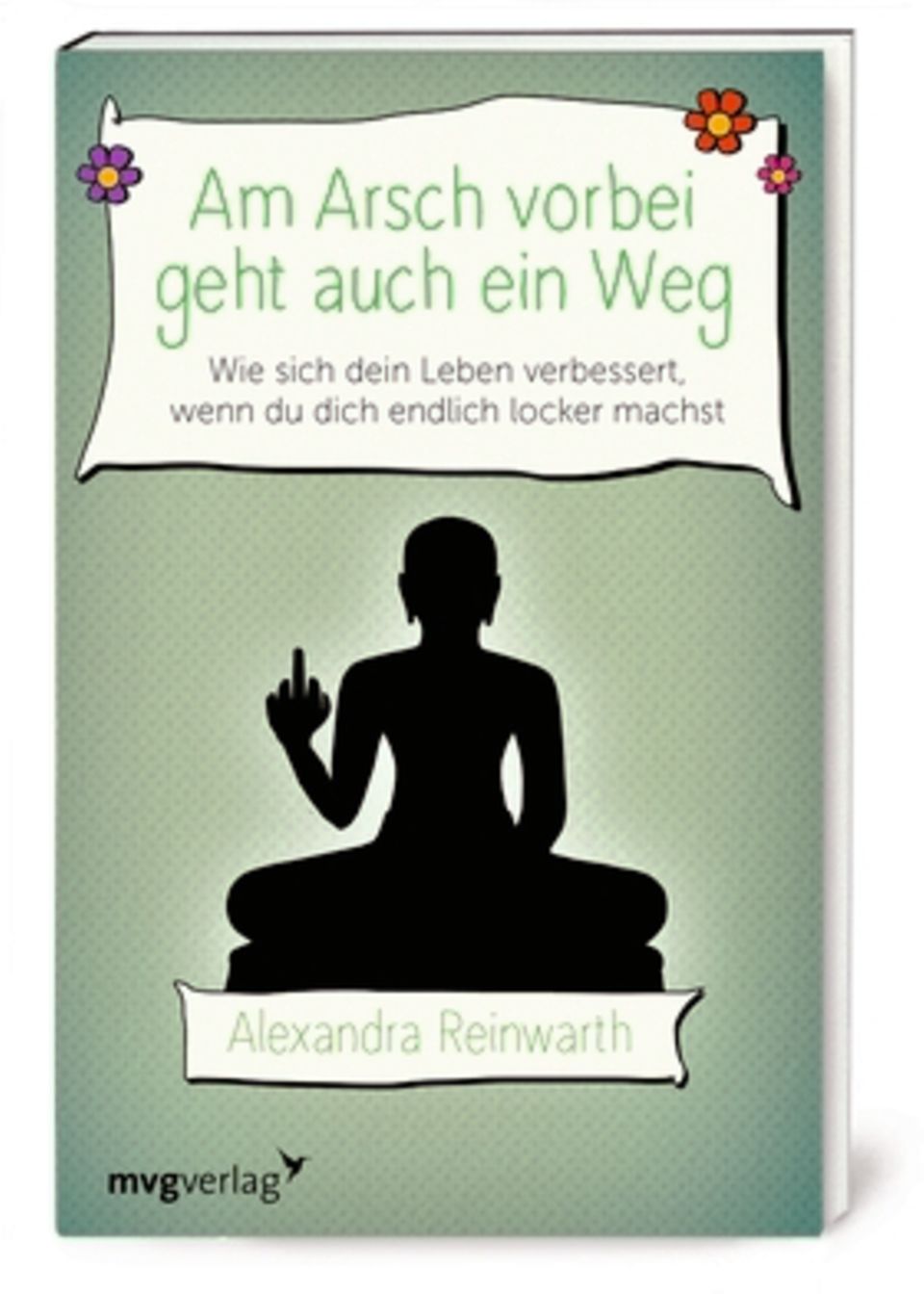 Bestsellerautorin Alexandra Reinwarth: Reinwarths größter Erfolg: der lockere Ratgeber "Am Arsch vorbei geht auch ein Weg" Reinwarths größter Erfolg: der lockere Ratgeber "Am Arsch vorbei geht auch ein Weg"