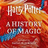 Hörbuch-Tipps: "Harry Potter: A History of Magic"
