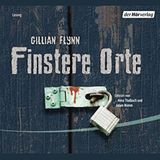 "Finstere Orte" von Gillian Flynn