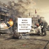 "When Motor Racing was bloody dangerous" - Ein Bildband nie gemachter Rennsportfotos - 59,90 Euro