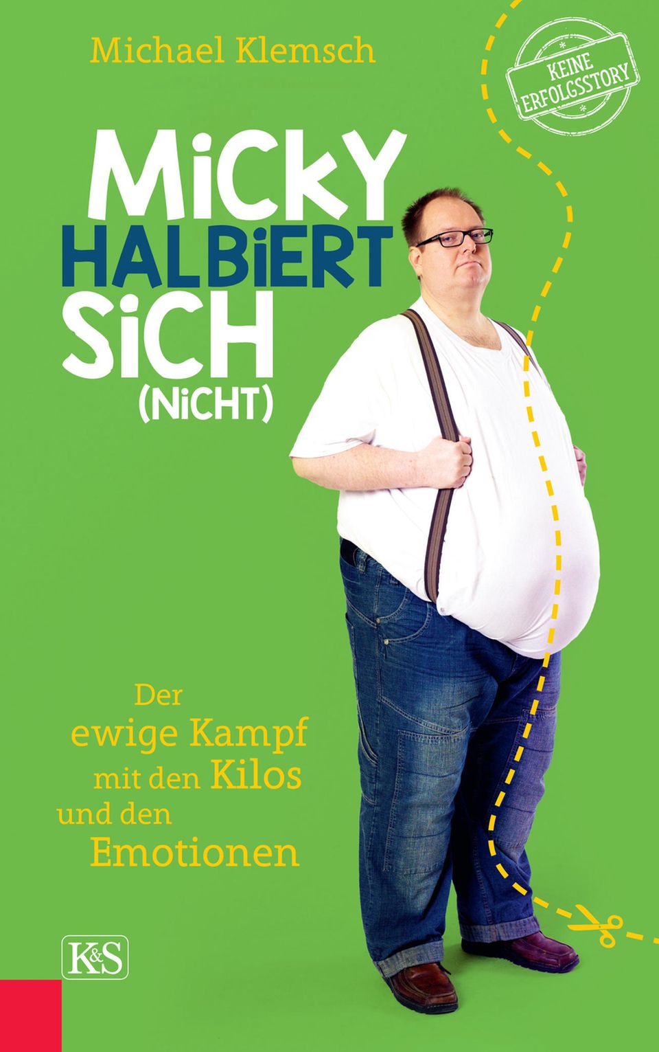 Michael Klemsch  "Micky halbiert sich (nicht) – Der ewige Kampf mit den Kilos und den Emotionen"  168 Seiten  Kremayr & Scheriau  22 Euro