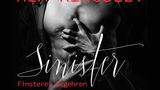 Sinister: Finsteres Begehren   Autorin: Mia Kingsley  Sprecher: Oliver Wronka, Eni Winter   Das Problem von Frauen bei netten, aufmerksamen Männern ist: Sie sind nett und aufmerksam. Sprich: Langweilig. Da kommt der finstere neue und attraktive Nachbar doch gerade recht. "Sinsiter" gehört zum so genannten Genre der Dark Romance, was weder mit Romanze noch mit Liebe übersetzt werden sollte. Anziehung, Leidenschaft und Abhängigkeit speisen sich hier aus Gewalt, Gemeinheit und etwas BDSM. Wem "50 Shades of Grey" zu weichgespült war, kommt hier auf seine Kosten.  Hörprobe aus "Sinister"