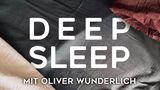 Einschlafen leicht gemacht mit "Deep Sleep" von Oliver Wunderlich: Wer schlecht schläft, ist nicht fit. Das ist klar. Das will Oliver Wunderlich in seinem Podcast ändern. Vier Wochen lang hört man jeden Abend eine Folge. So lernt man am Abend loszulassen, sich zu entspannen und so besser zu schlafen. Hier geht's zum Download.