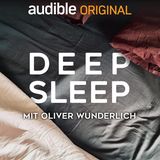 Einschlafen leicht gemacht mit "Deep Sleep" von Oliver Wunderlich: Wer schlecht schläft, ist nicht fit. Das ist klar. Das will Oliver Wunderlich in seinem Podcast ändern. Vier Wochen lang hört man jeden Abend eine Folge. So lernt man am Abend loszulassen, sich zu entspannen und so besser zu schlafen. Hier geht's zum Download.