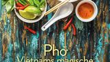 Mehr Suppen in: Pho - Vietnams magische Wundersuppe. Die besten Rezepte. Von Andrea Nguyen. Erschienen im Christian-Verlag. 168 Seiten. 22,99 Euro.