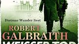 Hörbuch-Tipps: J.K. Rowling alias Robert Galbraith "Weißer Tod"