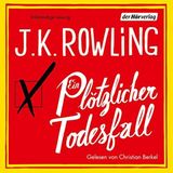 Hörbuch-Tipps: "Ein plötzlicher Todesfall" von J.K. Rowling