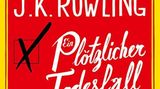 Hörbuch-Tipps: "Ein plötzlicher Todesfall" von J.K. Rowling