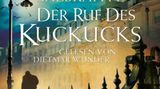 Hörbuch-Tipps: J.K. Rowling alias Robert Galbraith "Der Ruf des Kuckucks"