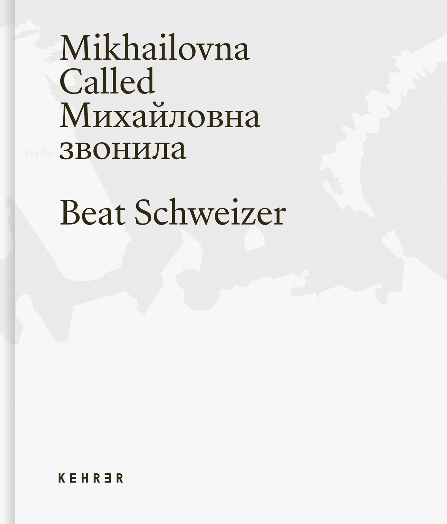 Das Buch "Mikhaolovna Called" ist im Kehrer Verlag erschienen. 