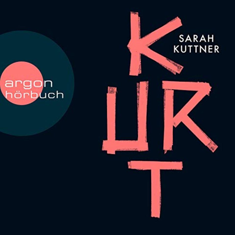 Sarah Kuttner: "Kurt"