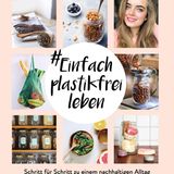 Nachhaltigkeits-Buchtipps: "Einfach plastikfrei leben" von Charlotte Schüler