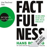 Factfulness Wie wir lernen, die Welt so zu sehen, wie sie wirklich ist