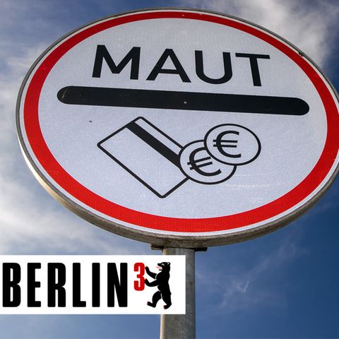 Berlin hoch 3 von Andreas Hoidn-Borchers mit Maut-Schild