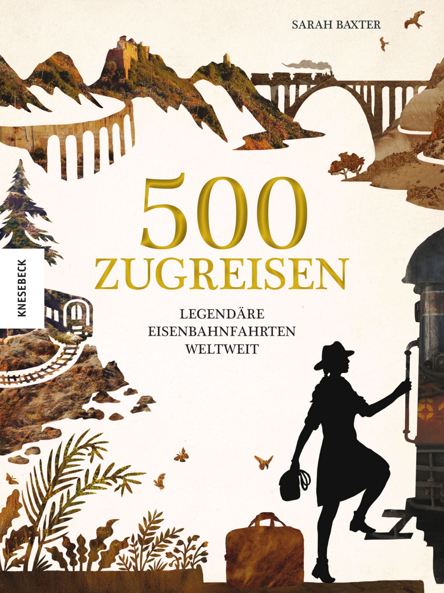 Cover von "500 Zugreisen- Legendäre Eisenbahnfahrten weltweit"