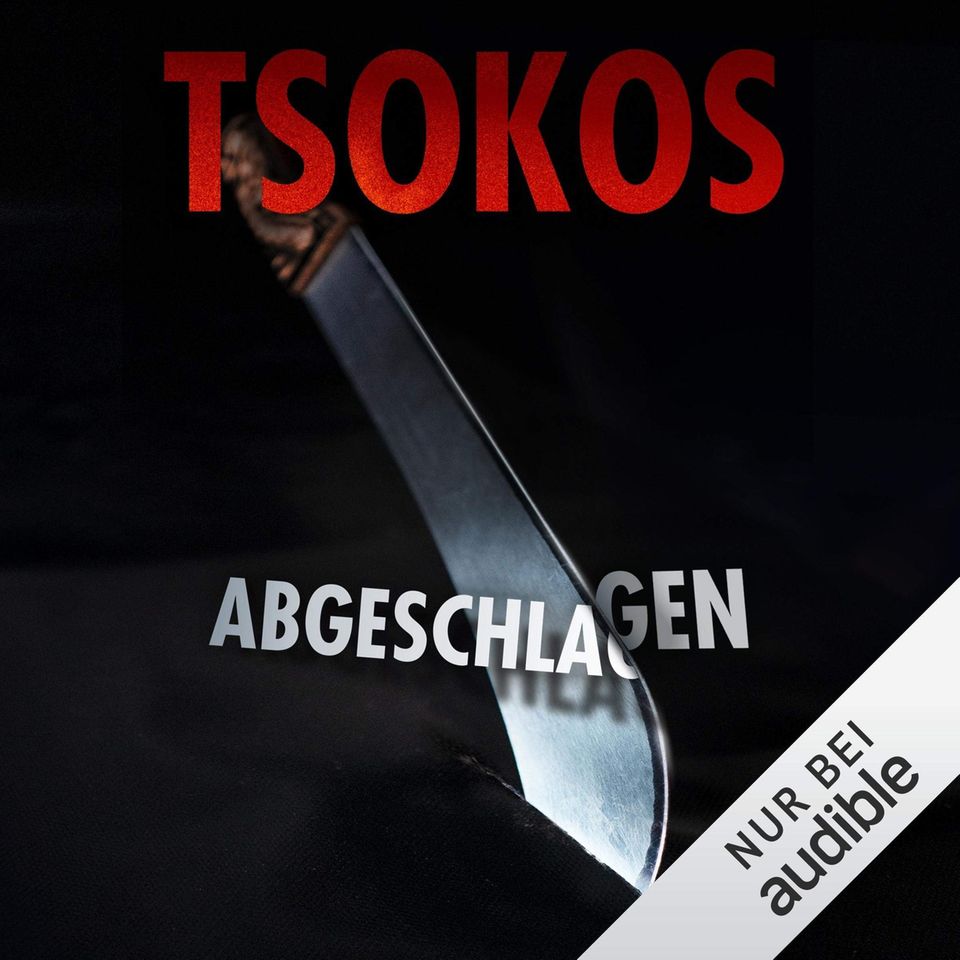 Buchtitel Michael Tsokos "Abgeschlagen" Buchtitel Michael Tsokos "Abgeschlagen"