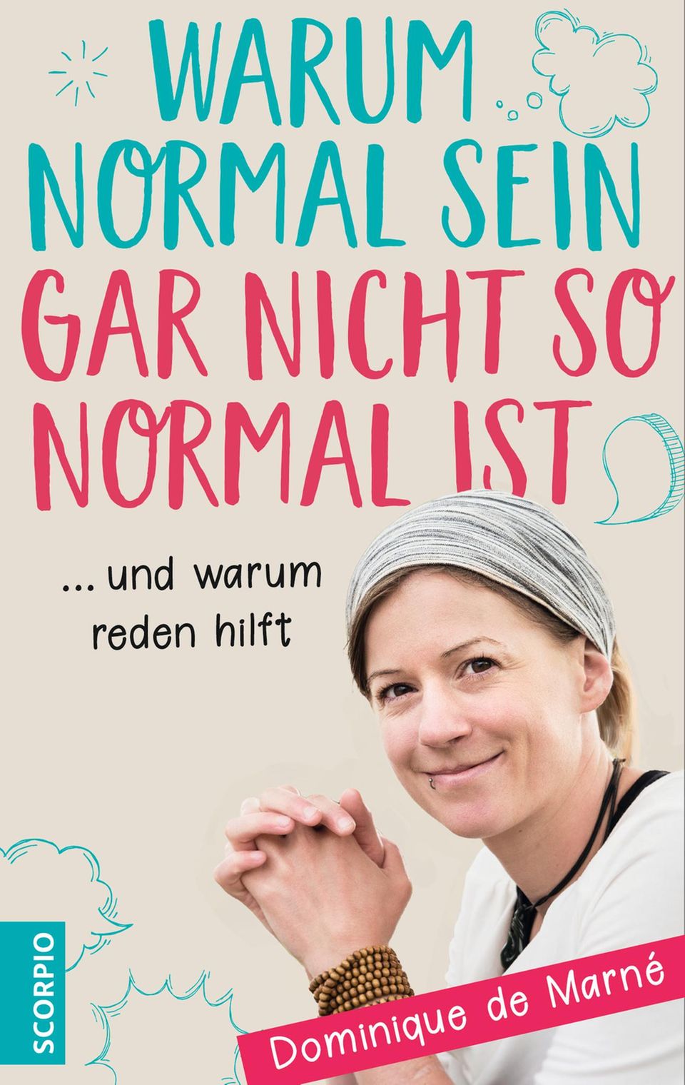 Buch über Depression: "Warum normal sein gar nicht so normal ist" von Dominique de Marné Buch über Depression: "Warum normal sein gar nicht so normal ist" von Dominique de Marné
