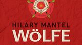 Hilary Mantel Wölfe