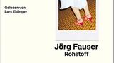 Jörg Fauser: "Rohstoff"