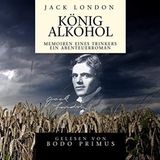 Jack London: "König Alkohol"